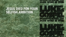 20100815_jesus-died-for-your-selfish-ambition_medium_img