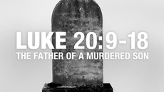 20110718_we-murdered-the-son-sermon-notes-luke-82_medium_img