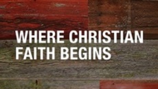 20111106_where-christian-faith-begins_medium_img