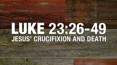 20111108_on-the-cross-god-gave-us-himself-luke-97-sermon-notes_medium_img