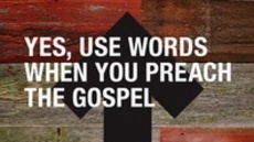 20111127_yes-use-words-when-you-preach-the-gospel_medium_img