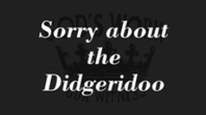 20111204_sorry-about-the-didgeridoo_medium_img