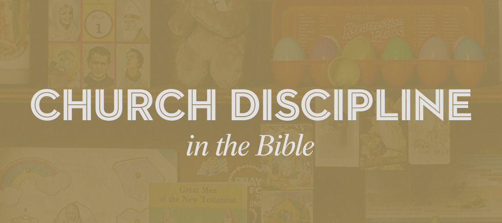 20120127_church-discipline-in-the-bible_banner_img