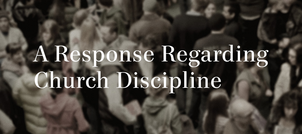20120213_a-response-regarding-church-discipline_banner_img