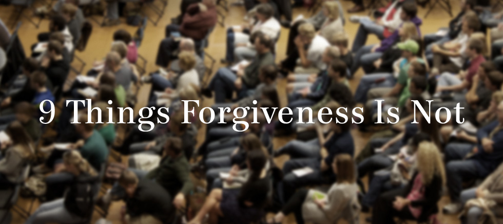 20120215_9-things-forgiveness-is-not_banner_img