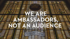 20130125_we-are-ambassadors-not-an-audience_medium_img
