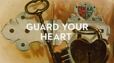 20130219_guard-your-heart_medium_img
