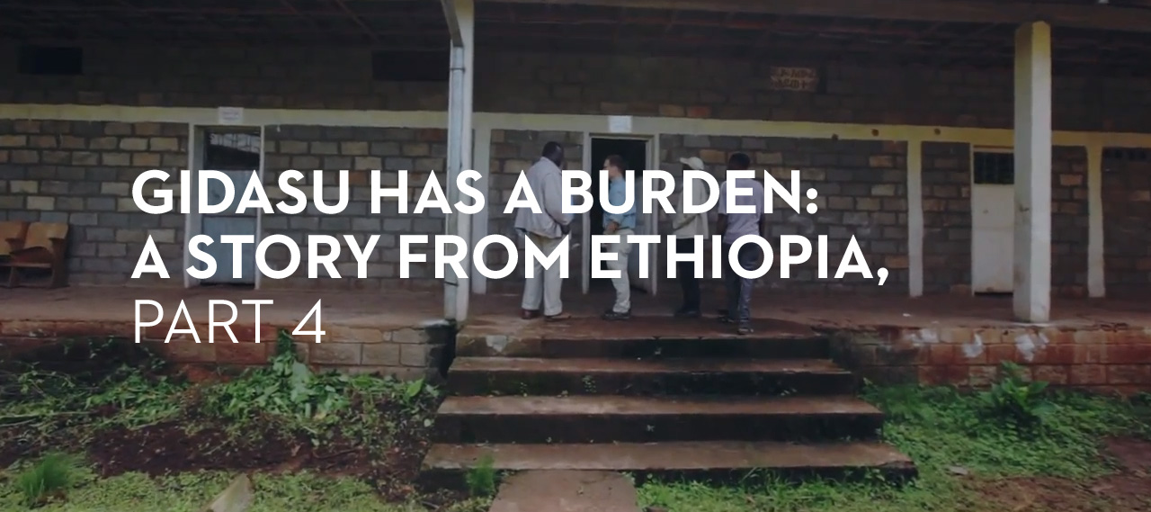 20130301_gidasu-has-a-burden-a-story-from-ethiopia-part-4_banner_img