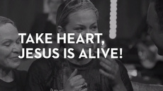 20130314_take-heart-jesus-is-alive-2013-easter-preview_medium_img