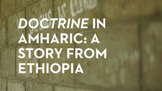 20130319_doctrine-in-amharic-a-story-from-ethiopia-part-5_medium_img