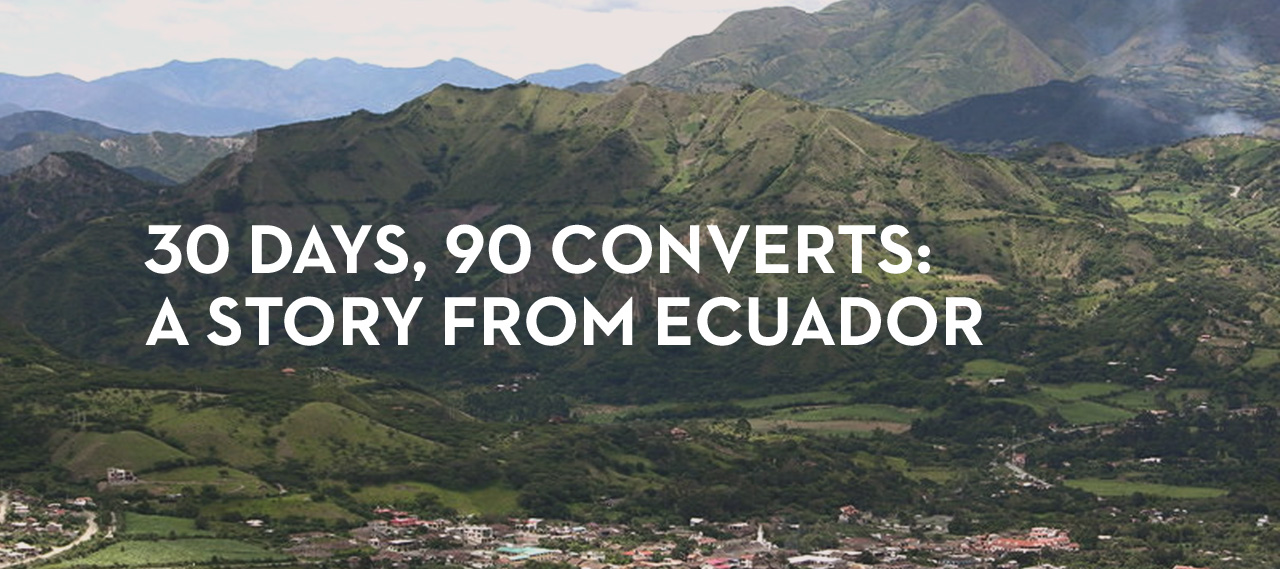 20130424_30-days-90-converts-a-story-from-ecuador_banner_img