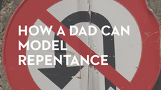 20130503_how-a-dad-can-model-repentance_medium_img