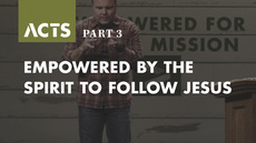 20130609_empowered-by-the-spirit-to-follow-jesus_medium_img
