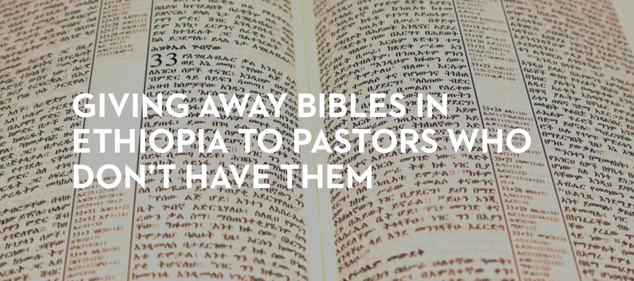 20130726_giving-away-bibles-in-ethiopia-to-pastors-who-don-t-have-them_banner_img