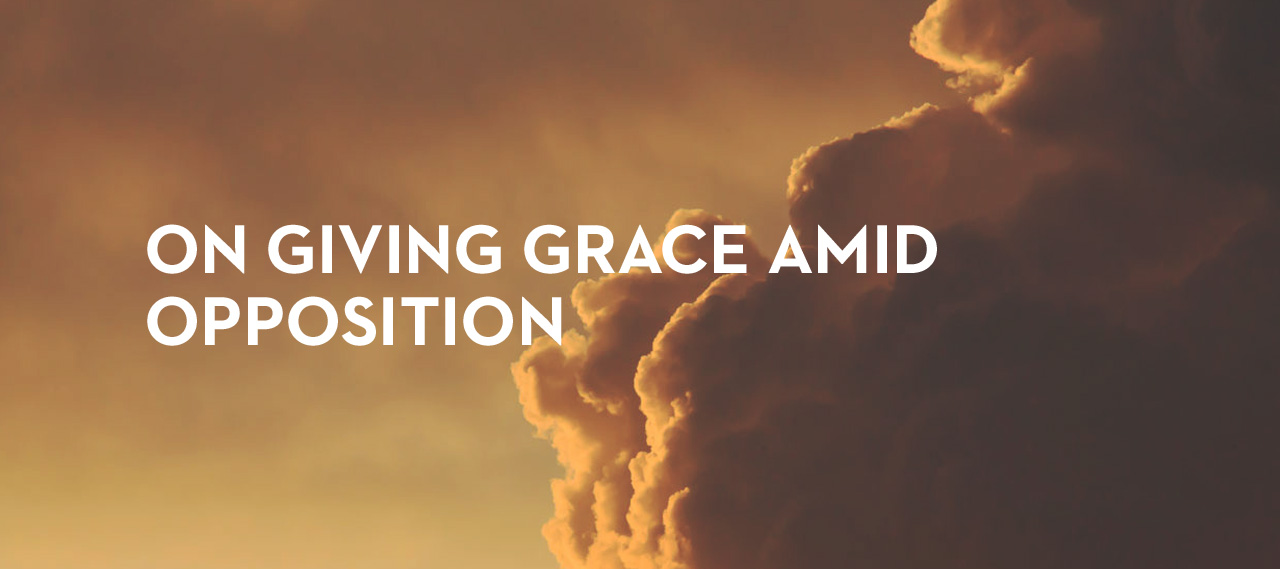 20130726_on-giving-grace-amid-opposition_banner_img