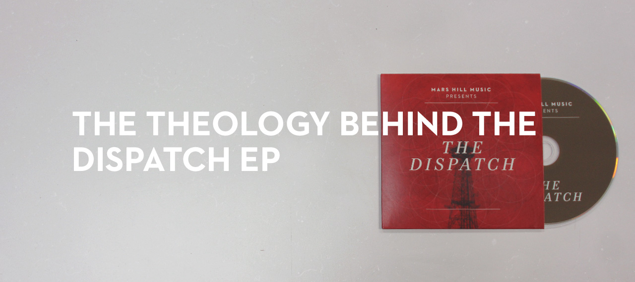 20130820_the-theology-behind-the-dispatch-ep_banner_img