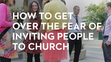 20130831_how-to-get-over-the-fear-of-inviting-people-to-church_medium_img