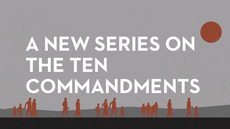 20130904_a-new-series-on-the-ten-commandments_medium_img