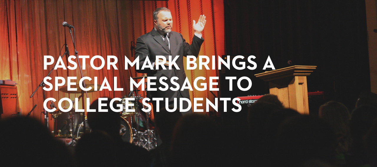 20131007_pastor-mark-brings-a-special-message-to-college-students_banner_img