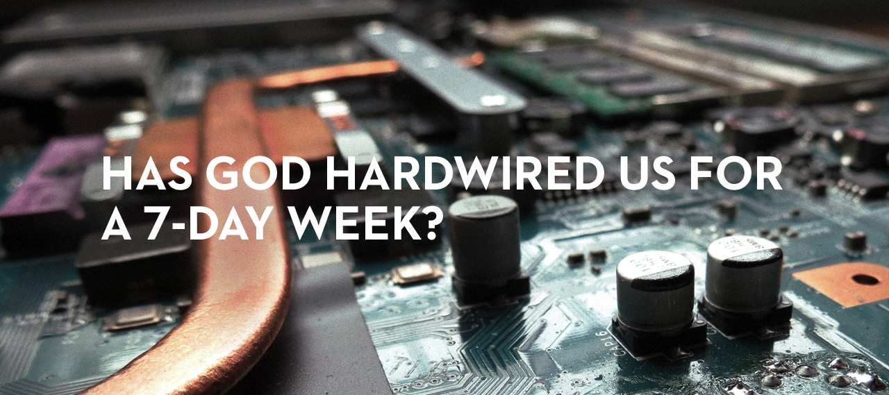 20131009_has-god-hardwired-us-for-a-7-day-week_banner_img