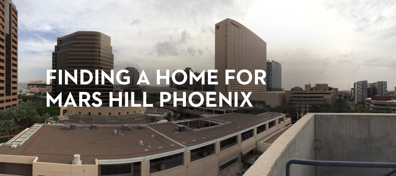 20131014_finding-a-home-for-mars-hill-phoenix_banner_img