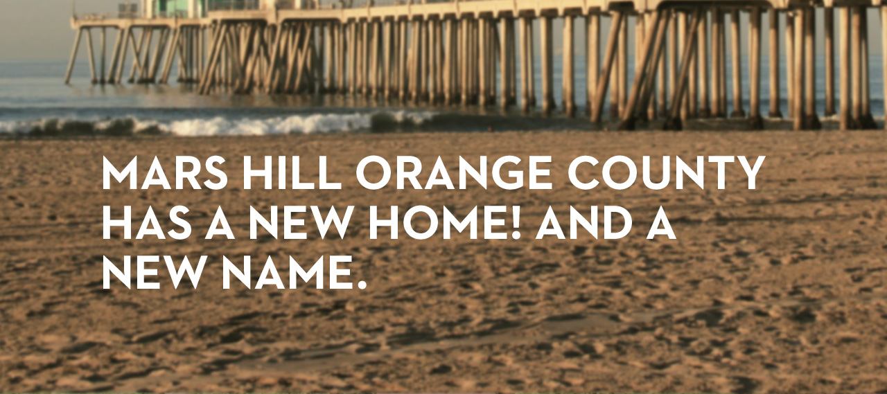 20131103_mars-hill-orange-county-has-a-new-home-and-a-new-name_banner_img