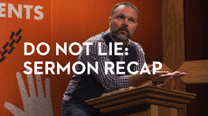 20131113_do-not-lie-sermon-recap_medium_img