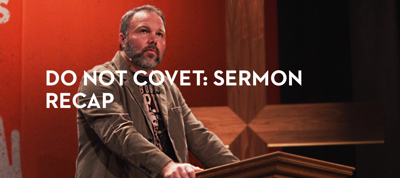 20131120_do-not-covet-sermon-recap_banner_img