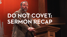 20131120_do-not-covet-sermon-recap_medium_img
