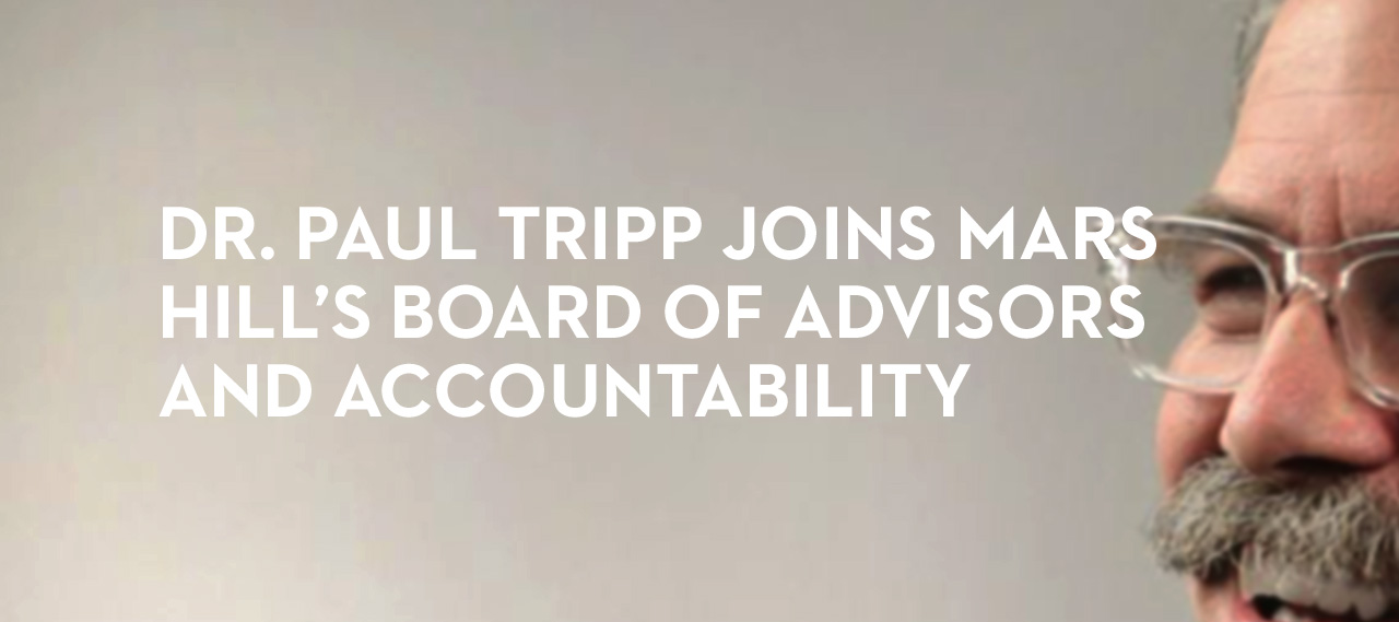 20131122_dr-paul-tripp-joins-mars-hill-s-board-of-advisors-and-accountability_banner_img