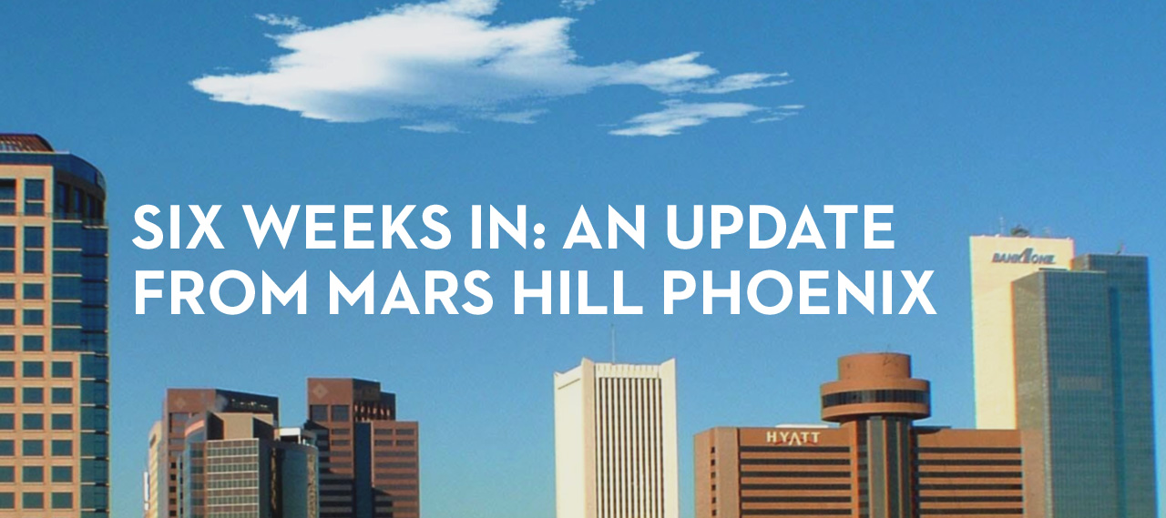 20131203_six-weeks-in-an-update-from-mars-hill-phoenix_banner_img