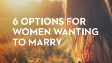 20131213_6-options-for-godly-single-women-wanting-to-marry_medium_img