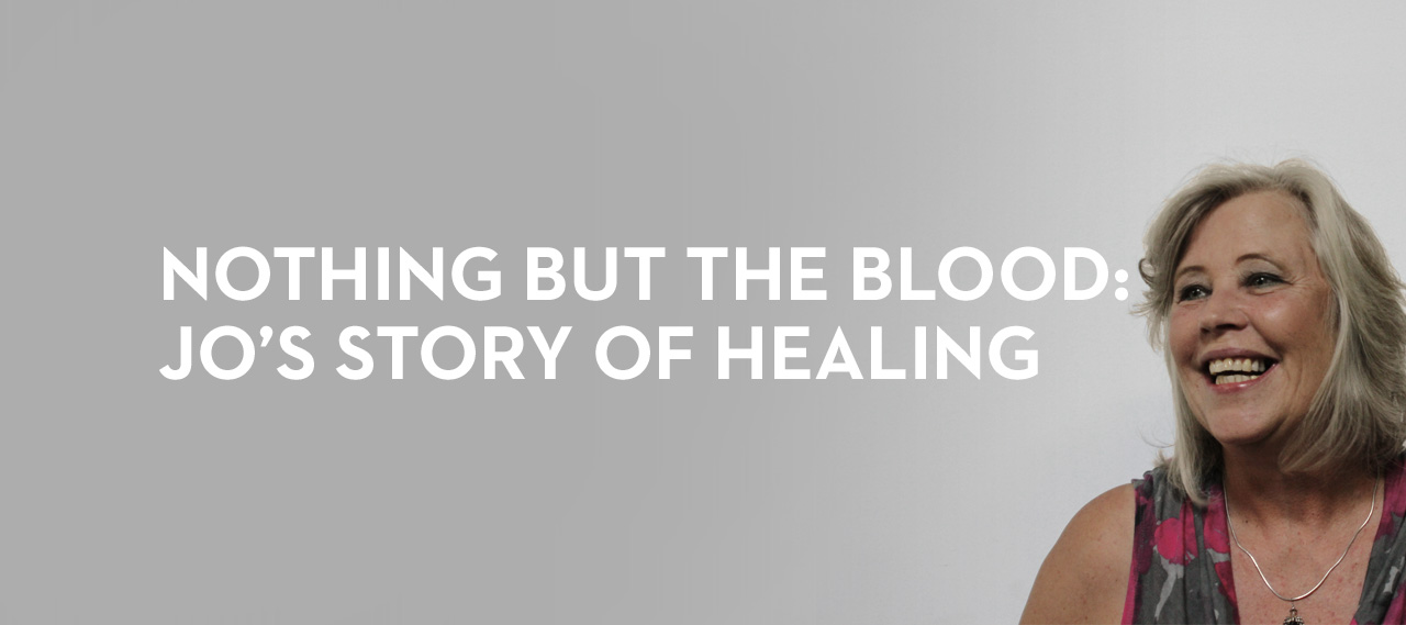 20131223_nothing-but-the-blood-jo-s-story-of-healing_banner_img