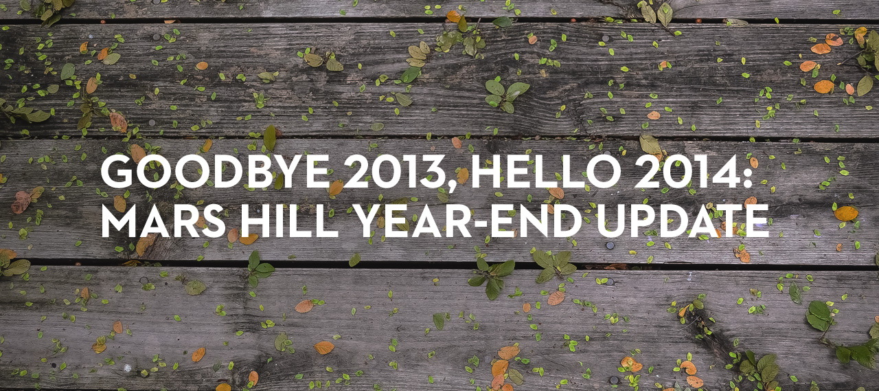 20131227_goodbye-2013-hello-2014-mars-hill-year-end-update_banner_img