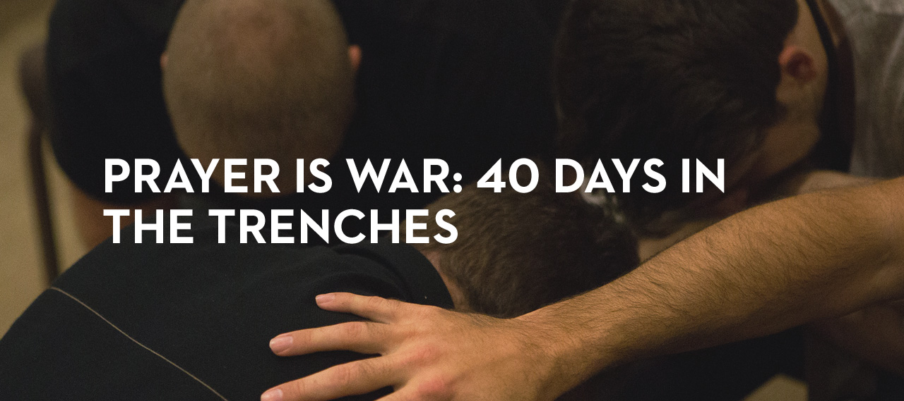 20140113_prayer-is-war-40-days-in-the-trenches_banner_img