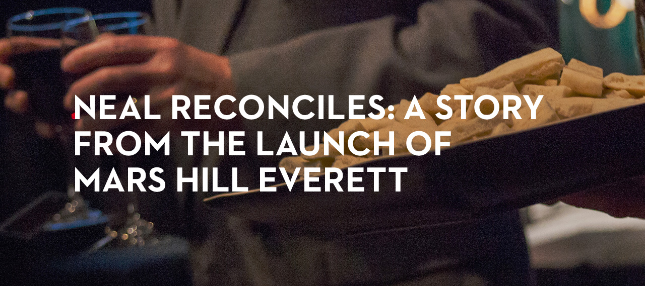 20140118_neal-reconciles-a-story-from-the-launch-of-mars-hill-everett_banner_img