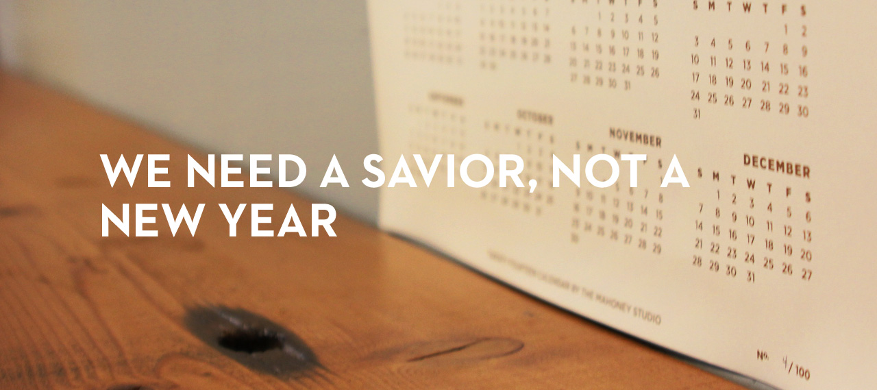 20140121_we-need-a-savior-not-a-new-year_banner_img
