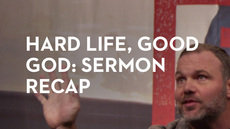 20140122_hard-life-good-god-sermon-recap_medium_img