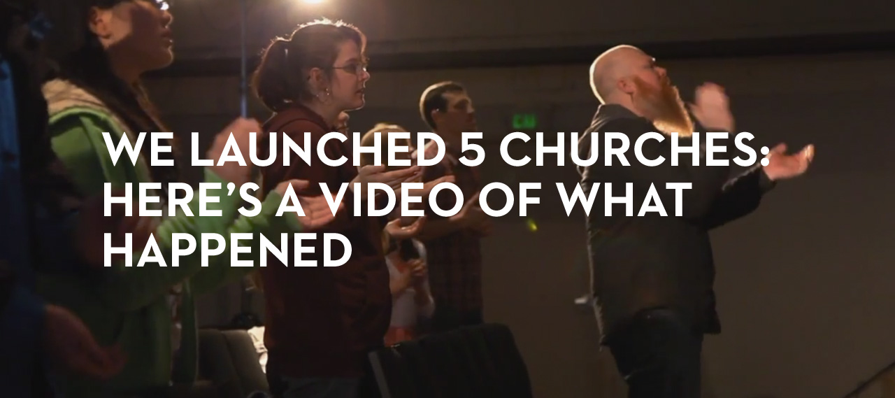 20140126_we-launched-5-churches-here-s-a-video-of-what-happened_banner_img