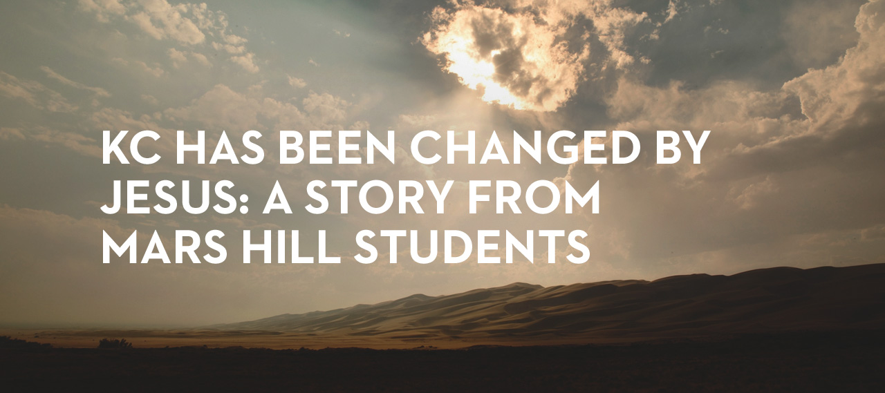 20140212_kc-has-been-changed-by-jesus-a-story-from-mars-hill-students_banner_img