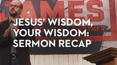 20140319_jesus-wisdom-your-wisdom-sermon-recap_medium_img