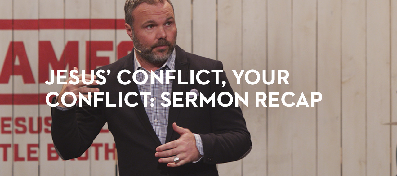 20140326_jesus-conflicts-your-conflicts-sermon-recap_banner_img