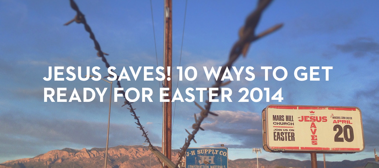 20140410_jesus-saves-10-ways-to-get-ready-for-easter-2014_banner_img