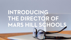20140424_introducing-the-director-of-mars-hill-schools_medium_img
