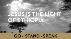 20140520_jesus-is-the-light-of-ethiopia_medium_img