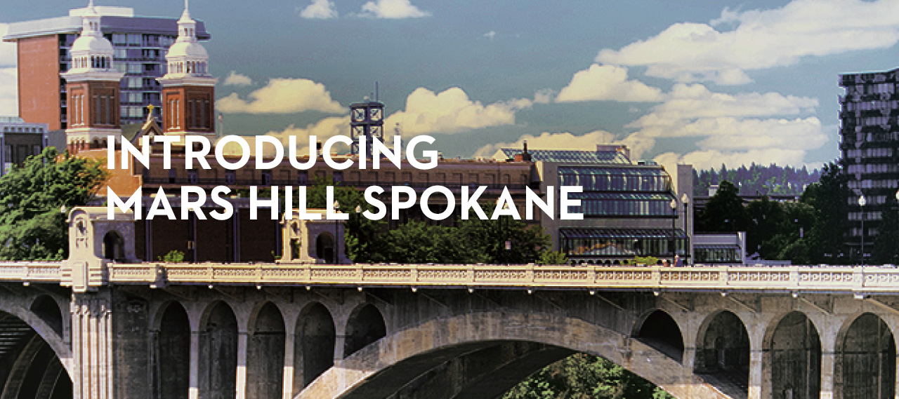 20140609_introducing-mars-hill-spokane_banner_img