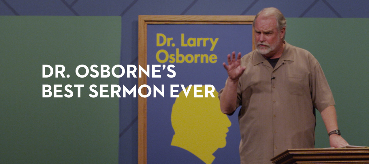 20140820_dr-larry-osbornes-best-sermon-ever_banner_img