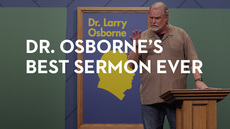 20140820_dr-larry-osbornes-best-sermon-ever_medium_img
