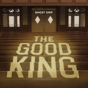 Ghost-ship_the-good-king_26253_itunes_feed_image